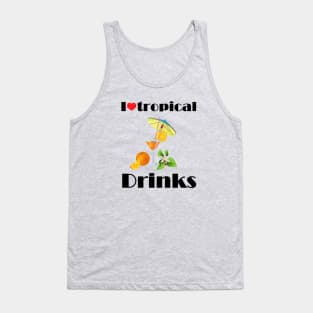 I Love Tropical Drinks Tank Top